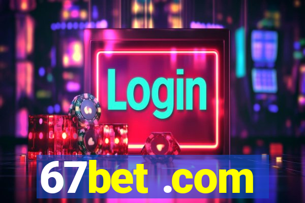 67bet .com